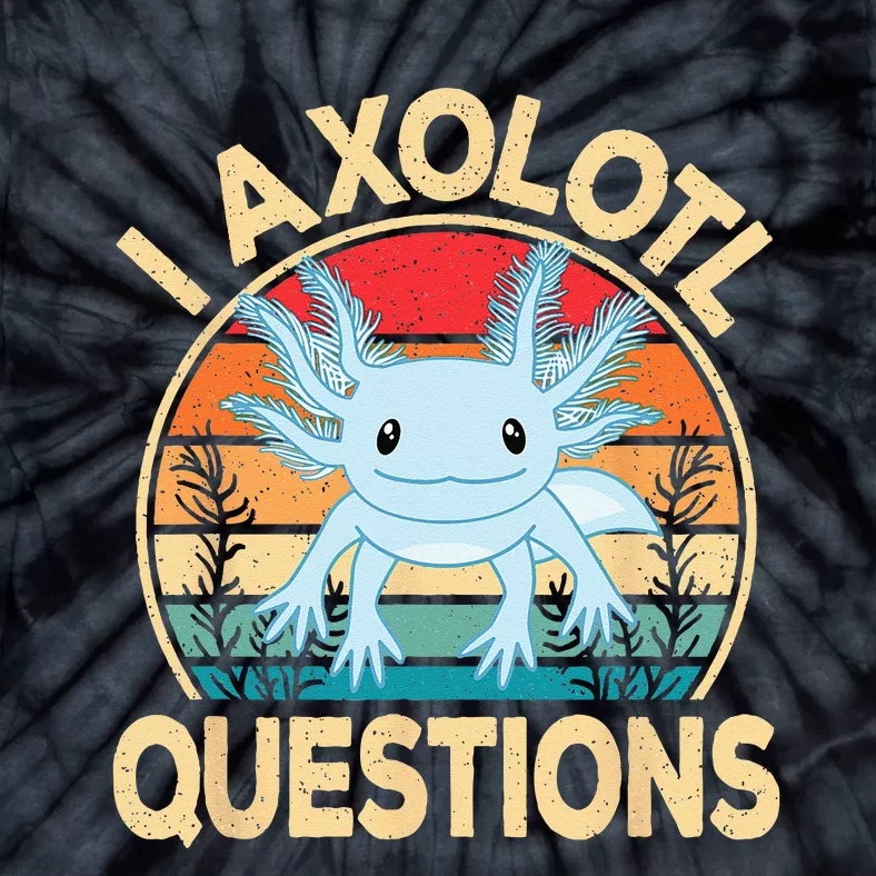 Funny I Axolotl Questions Cute Kawaii Blue Axolotl Retro Tie-Dye T-Shirt