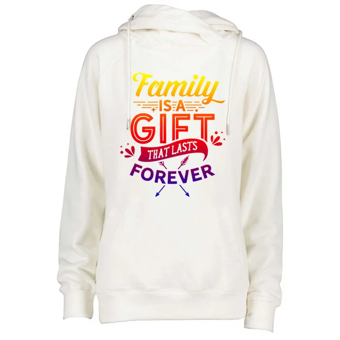 Family Is A Gift That Lasts Forever Families Reunion Party Cool Gift Womens Funnel Neck Pullover Hood