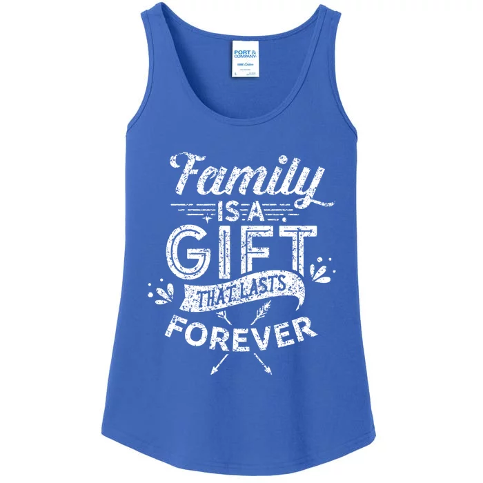 Family Is A Gift That Lasts Forever Families Reunion Party Gift Ladies Essential Tank