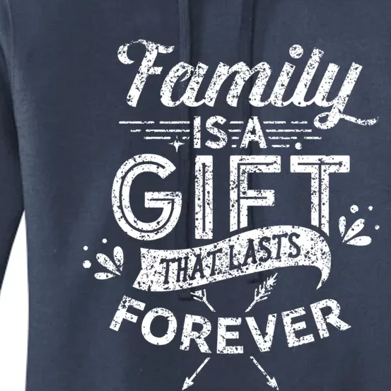 Family Is A Gift That Lasts Forever Families Reunion Party Gift Women's Pullover Hoodie