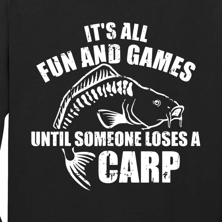 Fishing It's All Fun And Games Until Someone Loses A Catfish Tall Long Sleeve T-Shirt