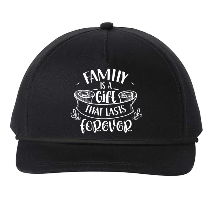 Family Is A Gift That Lasts Forever Relatives Reunion Gift Snapback Five-Panel Rope Hat