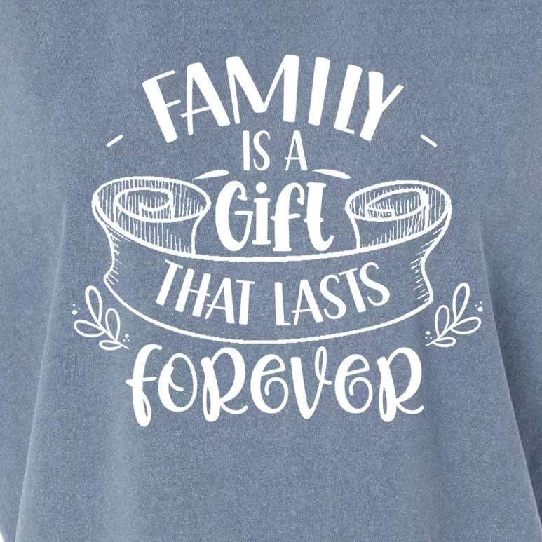 Family Is A Gift That Lasts Forever Relatives Reunion Gift Garment-Dyed Women's Muscle Tee