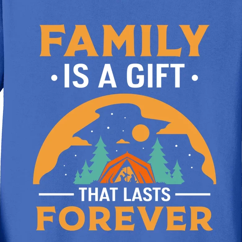 Family Is A Gift That Lasts Forever Relatives Reunion Gift Kids Long Sleeve Shirt