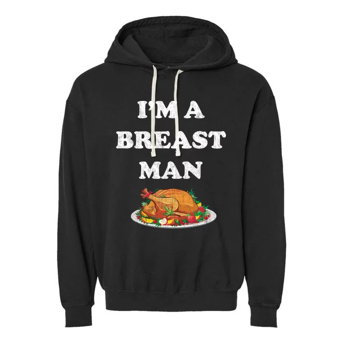 Funny Im A Breast Man Turkey Thanksgiving Garment-Dyed Fleece Hoodie