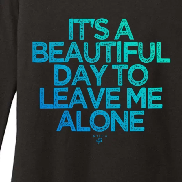 Funny It's A Beautiful Day To Leave Me Alone Novelty Gift Meaningful Gift Womens CVC Long Sleeve Shirt