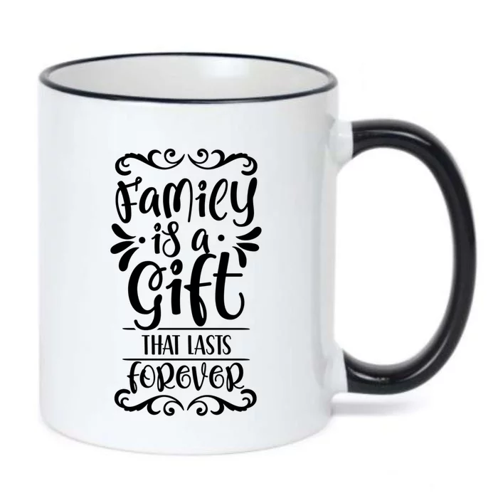 Family Is A Gift That Lasts Forever Relatives Reunion Meaningful Gift Black Color Changing Mug