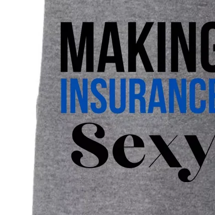 Funny Insurance Agent Making Insurance Sexy Gift Doggie 3-End Fleece Hoodie