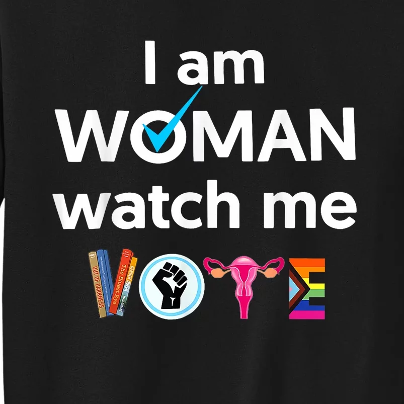 Funny I Am Woman Watch Me Vote Sweatshirt