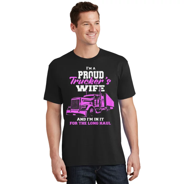 Funny I'm A Proud Trackers Wife. Truck Drivers Mum T-Shirt