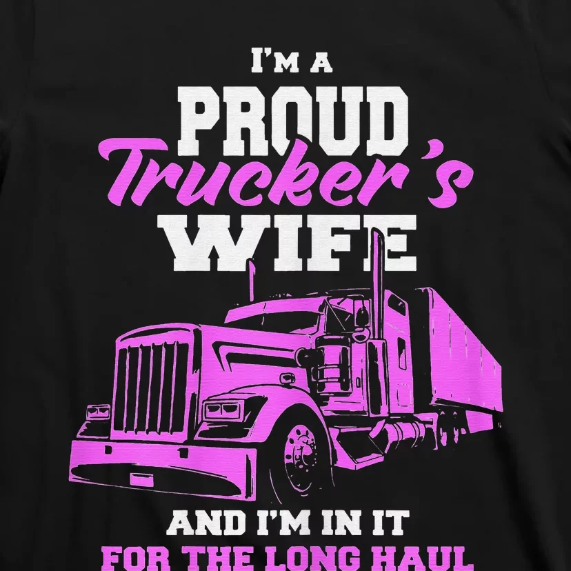 Funny I'm A Proud Trackers Wife. Truck Drivers Mum T-Shirt