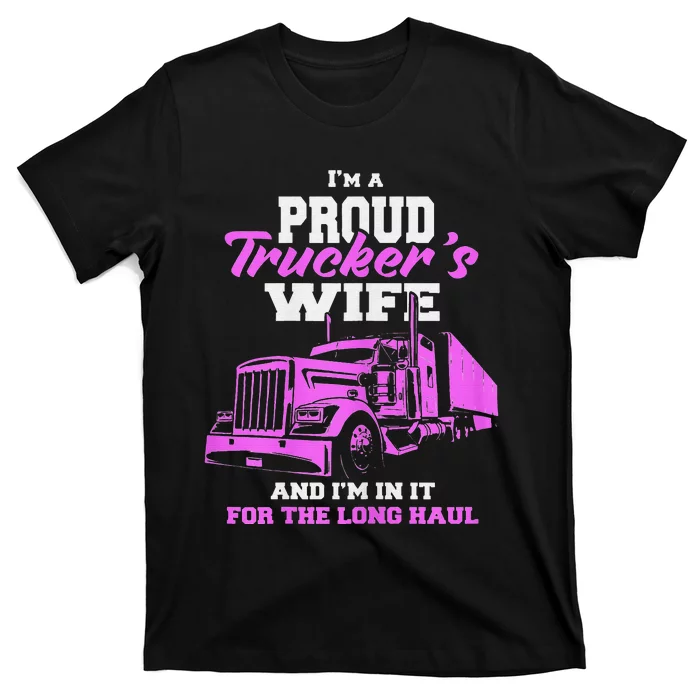 Funny I'm A Proud Trackers Wife. Truck Drivers Mum T-Shirt