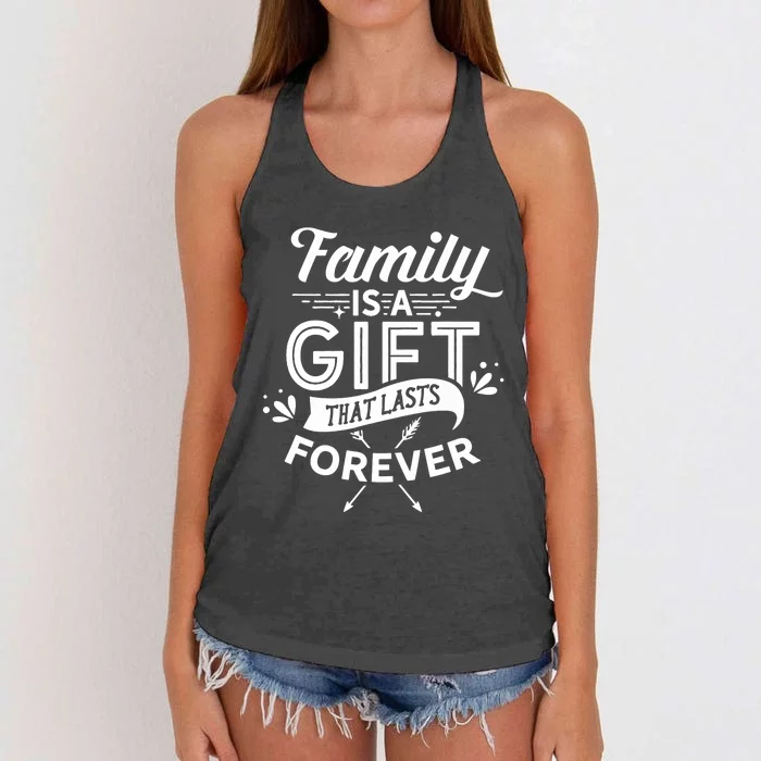 Family Is A Gift That Lasts Forever Families Reunion Party Women's Knotted Racerback Tank