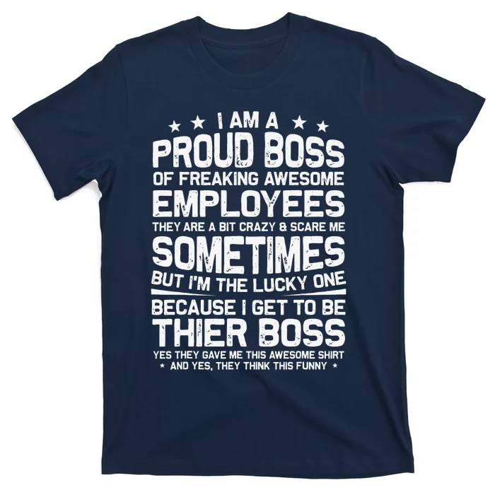 Funny I Am A Proud Boss Of Freaking Awesome Employees Boss T-Shirt