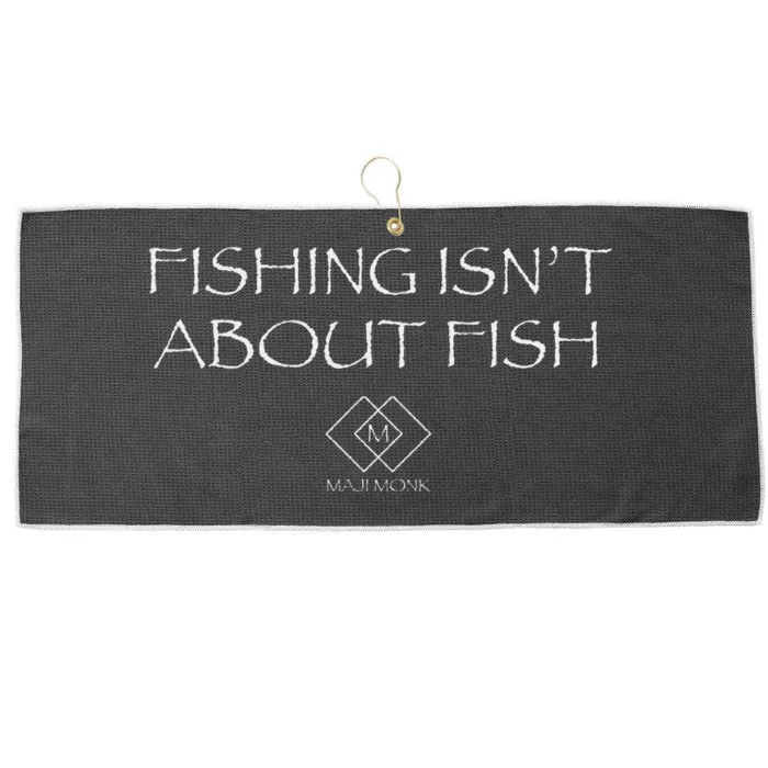 Fishing IsnT About Fish Reflective Design Large Microfiber Waffle Golf Towel