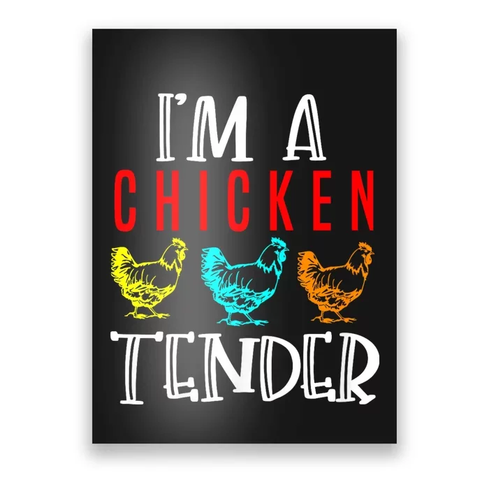 Funny IM A Chicken Tender Gifts Birthday Party Accessories Poster