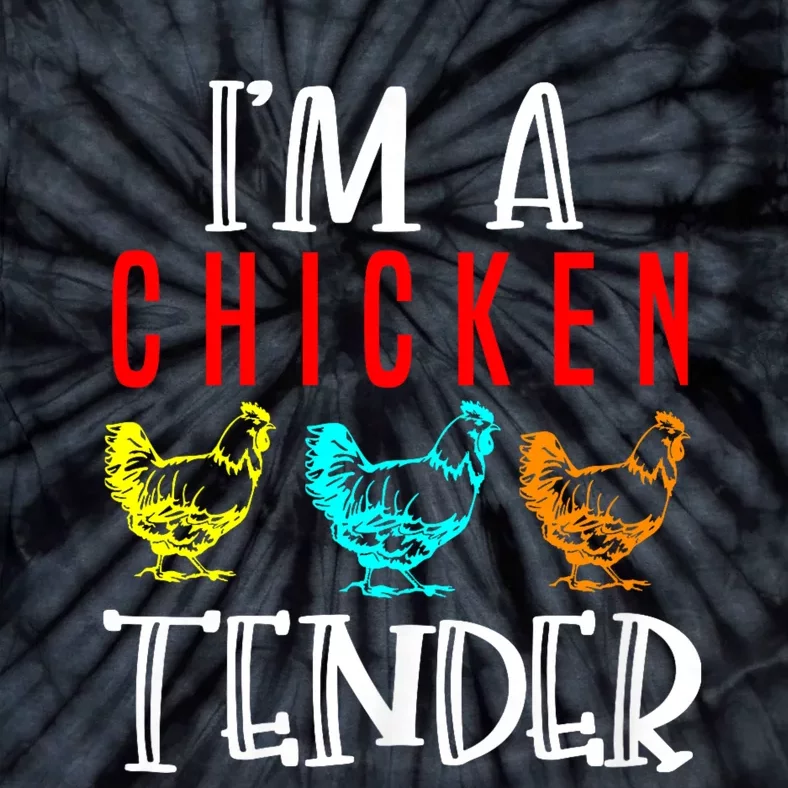 Funny IM A Chicken Tender Gifts Birthday Party Accessories Tie-Dye T-Shirt