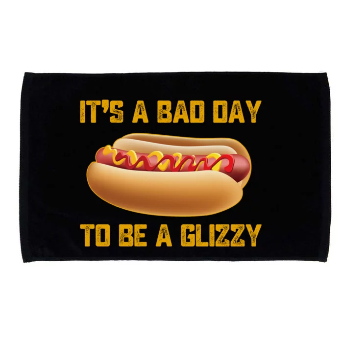 Funny It’s A Bad Day To Be A Glizzy Microfiber Hand Towel