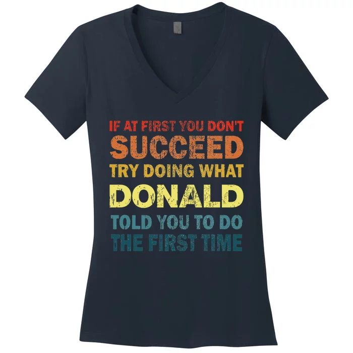 Funny If At First You Dont Succeed Try Doing What Donald Told You To Do Women's V-Neck T-Shirt