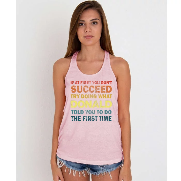 Funny If At First You Dont Succeed Try Doing What Donald Told You To Do Women's Knotted Racerback Tank