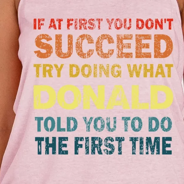 Funny If At First You Dont Succeed Try Doing What Donald Told You To Do Women's Knotted Racerback Tank