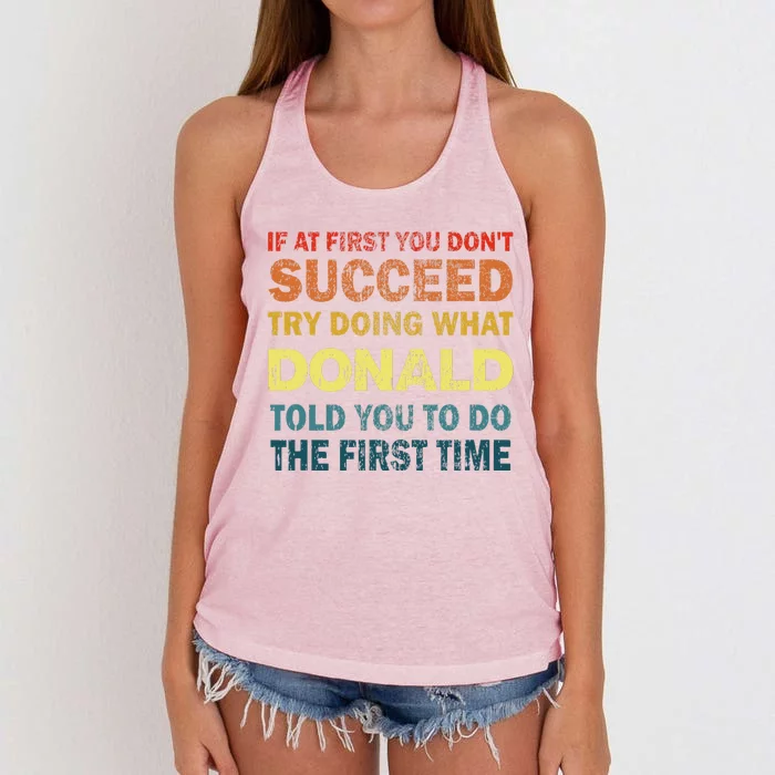 Funny If At First You Dont Succeed Try Doing What Donald Told You To Do Women's Knotted Racerback Tank