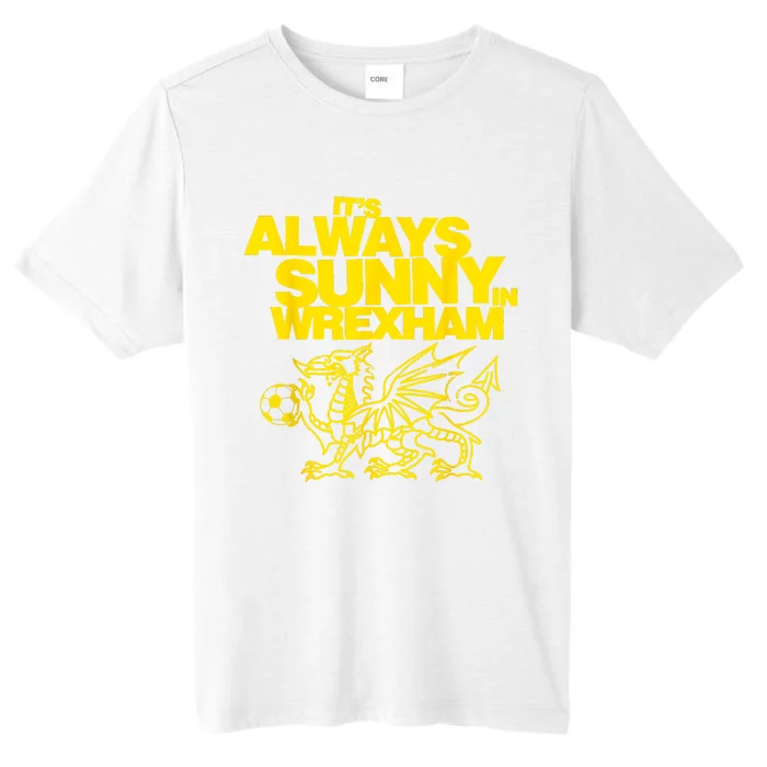 Funny ItS Always Sunny In Wrexham Wales Dragon Football ChromaSoft Performance T-Shirt