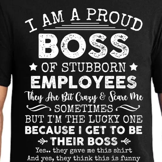 Funny I Am A Proud Boss Of Stubborn Employees Gift Pajama Set