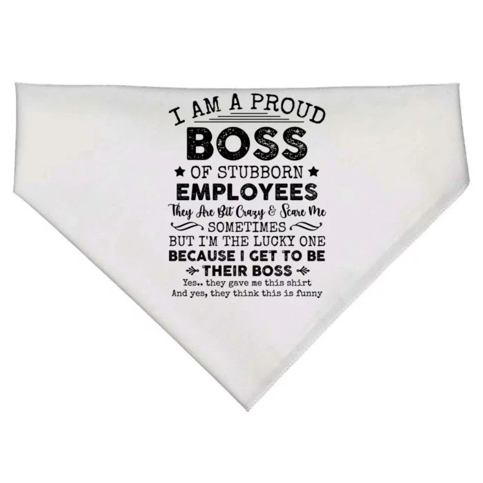 Funny I Am A Proud Boss Of Stubborn Employees Gift USA-Made Doggie Bandana