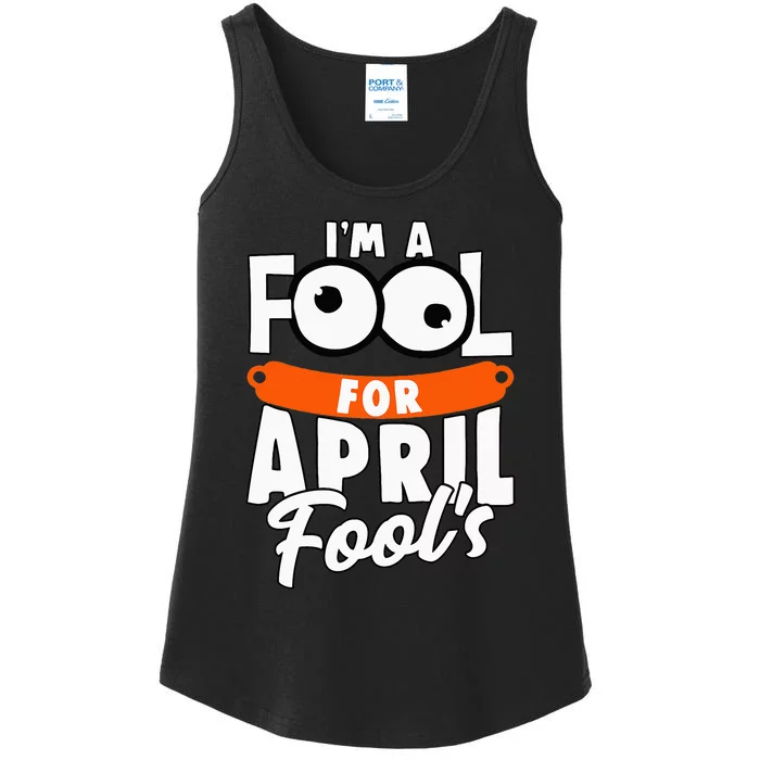 Funny I'm A Fool For April Fool's Day April 1st Ladies Essential Tank