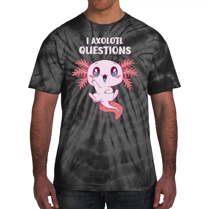 Funny I Axolotl Questions Cute Axolotl Kids Girl Tie-Dye T-Shirt