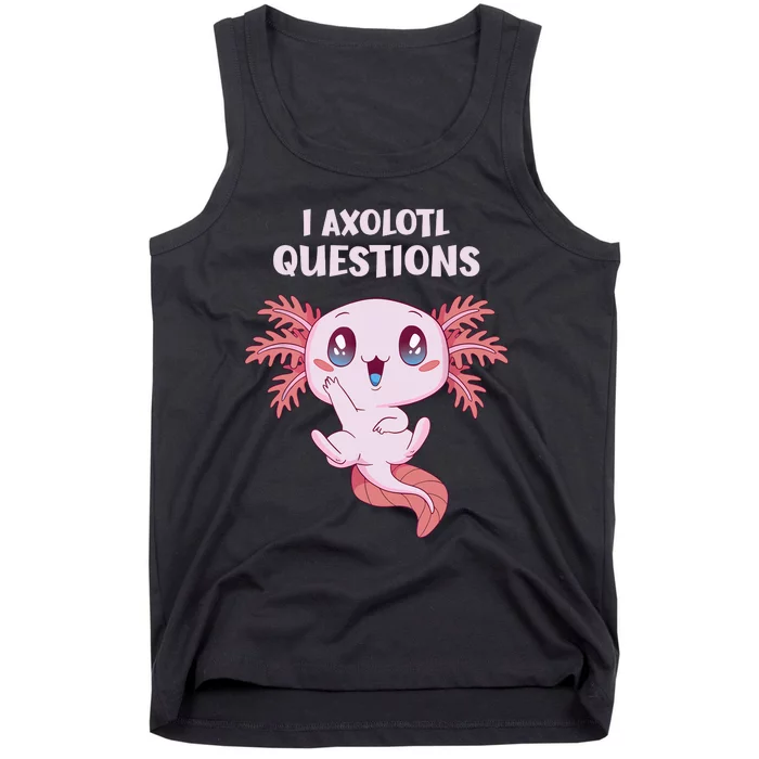 Funny I Axolotl Questions Cute Axolotl Kids Girl Tank Top