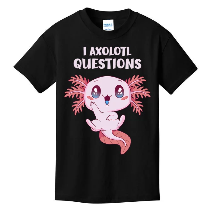 Funny I Axolotl Questions Cute Axolotl Kids Girl Kids T-Shirt