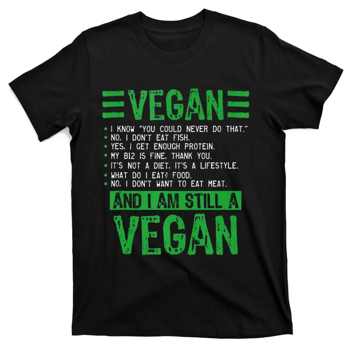 Funny I Am Still A Vegan Vegetarian Healthy Love Haters T-Shirt