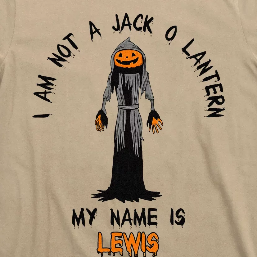 Funny I Am Not A Jack O Lantern My Name Is Lewis Halloween T-Shirt