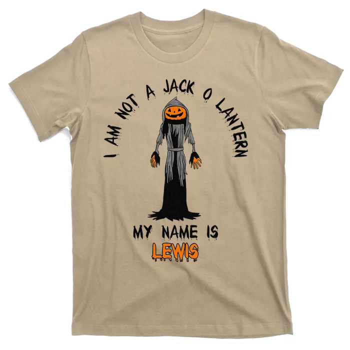 Funny I Am Not A Jack O Lantern My Name Is Lewis Halloween T-Shirt