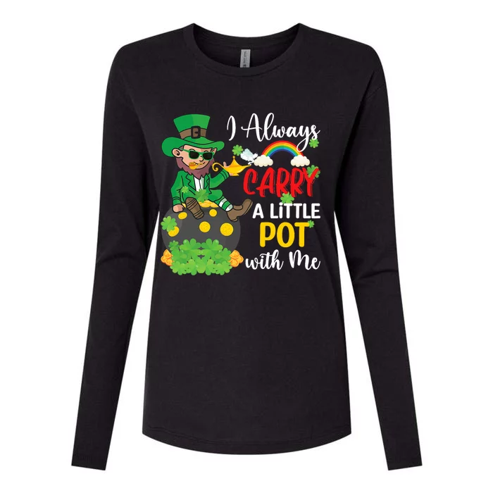 Funny I Always Carry A Little Pot With Me St Patricks Day Womens Cotton Relaxed Long Sleeve T-Shirt