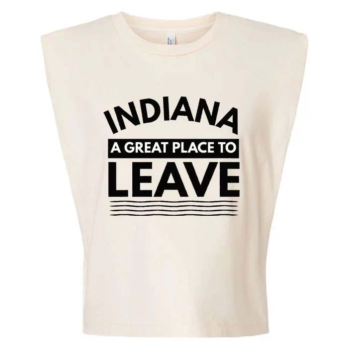 Funny Indiana A Great Place To Leave Sarcastic Indiana Retro Garment-Dyed Women's Muscle Tee