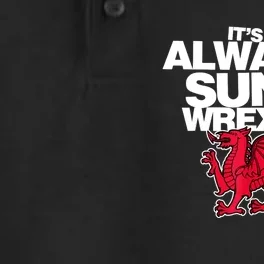 Funny ItS Always Sunny In Wrexham Wales Dragon Dry Zone Grid Performance Polo