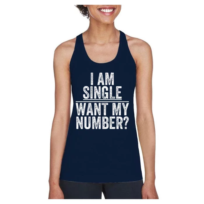 Funny I Am Single Want My Number Women's Racerback Tank