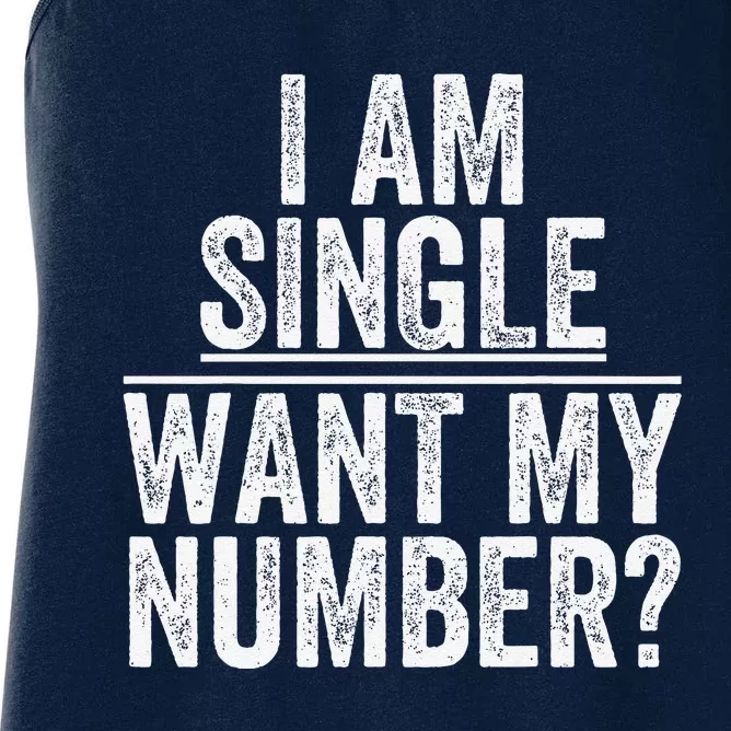 Funny I Am Single Want My Number Women's Racerback Tank