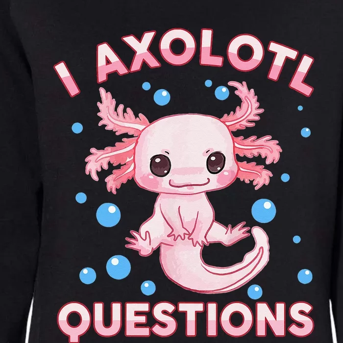 Funny I Axolotl Questions Womens California Wash Sweatshirt