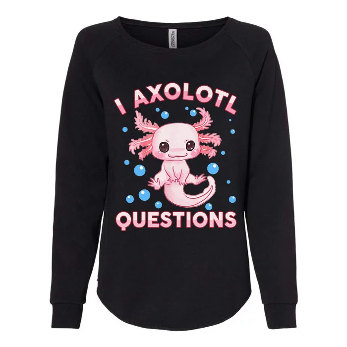 Funny I Axolotl Questions Womens California Wash Sweatshirt