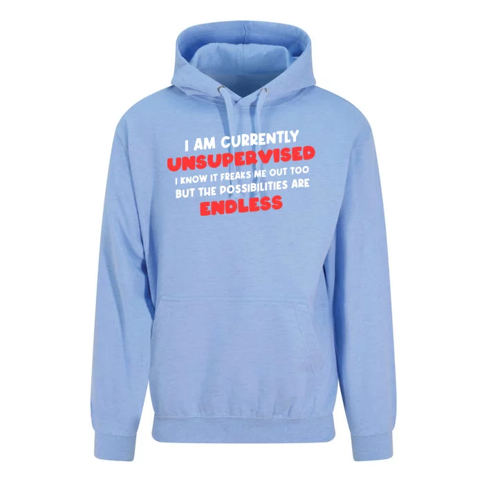 Funny I Am Currently Unsupervised I Know It Freaks Me Unisex Surf Hoodie