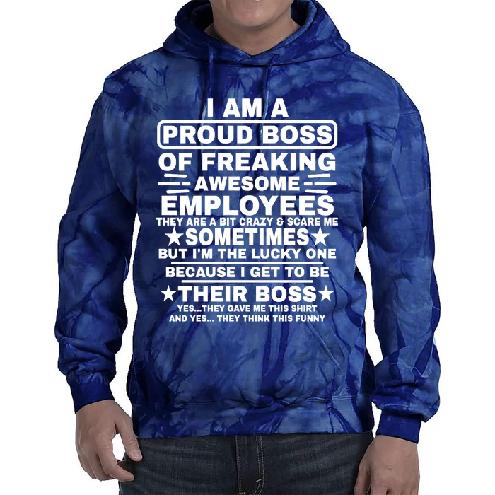 Funny I Am A Proud Boss Of Freaking Awesome Employees Boss Tie Dye Hoodie