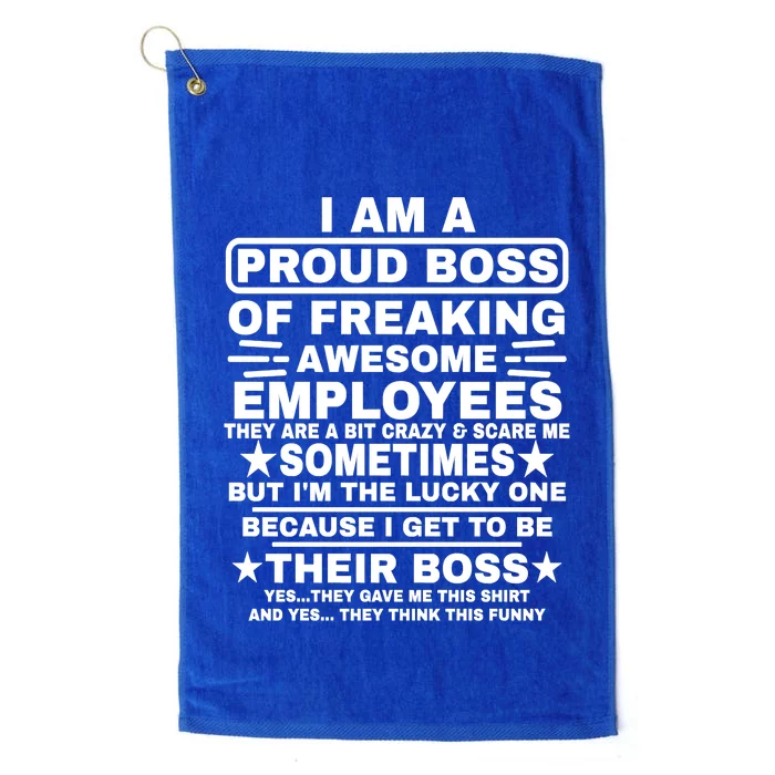 Funny I Am A Proud Boss Of Freaking Awesome Employees Boss Platinum Collection Golf Towel