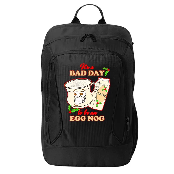 Funny Its A Bad Day To Be An Egg Nog Funny Christma City Backpack