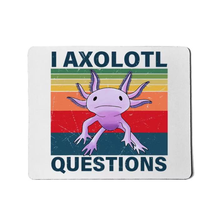 Funny I Axolotl Question Retro Vintage Axolotl Lovers Mousepad