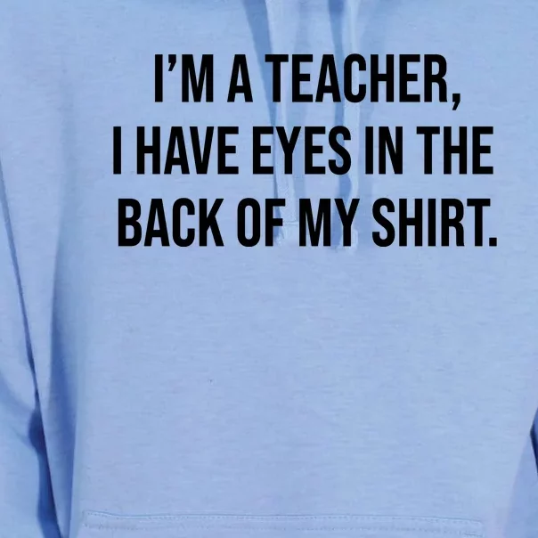 Funny Im A Teacher I Have Eyes In The Back Of My Shirt Front And Back Front & Back Unisex Surf Hoodie