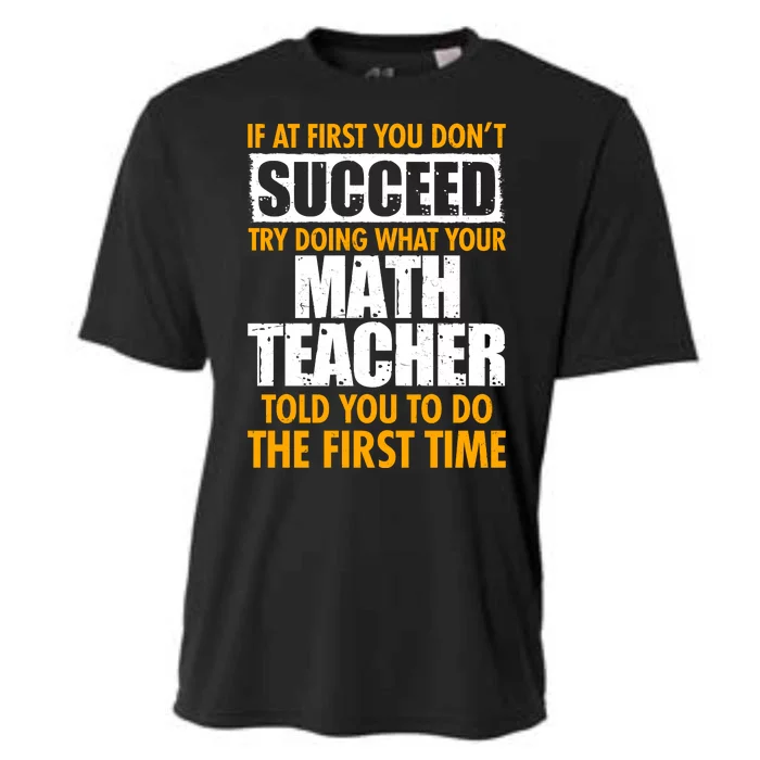 Funny If At First You Don't Succeed Math Teacher Cooling Performance Crew T-Shirt